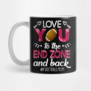 Love You To The End Zone And Back American football Mug